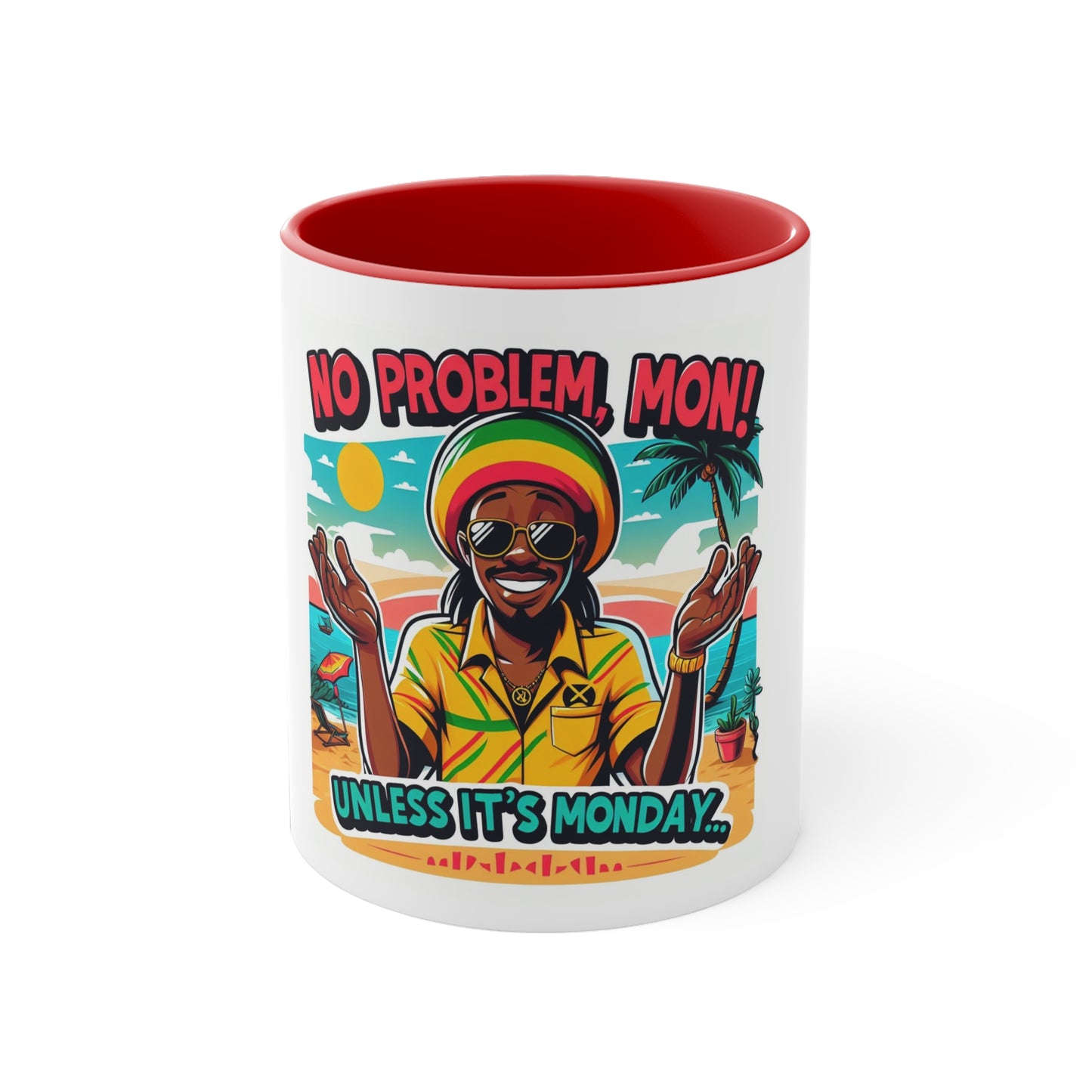 No Problem Mon Unless It Is Monday | Rasta Man