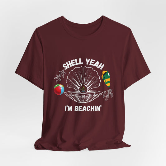 Shell Yeah I'm Beachin' | White Text | Maroon