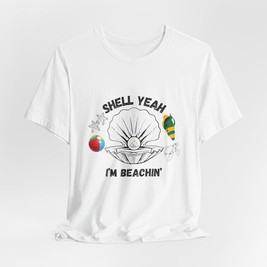 Shell Yeah I'm Beachin' | Black Text | White