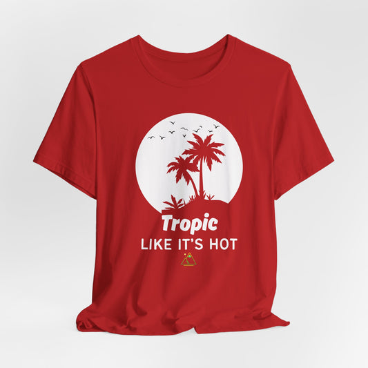 Tropic Like It's Hot | Special One Off Edition