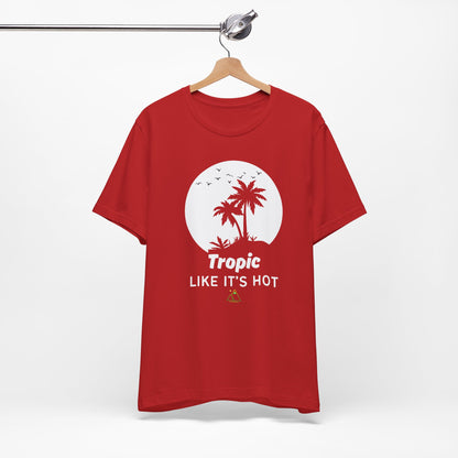 Tropic Like It's Hot | Special One Off Edition